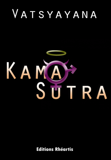 Kama Sutra : Les Aphorismes du désir