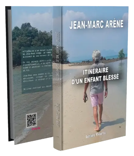 Jean-Marc Arène - Itinéraire d'un enfant blessé
